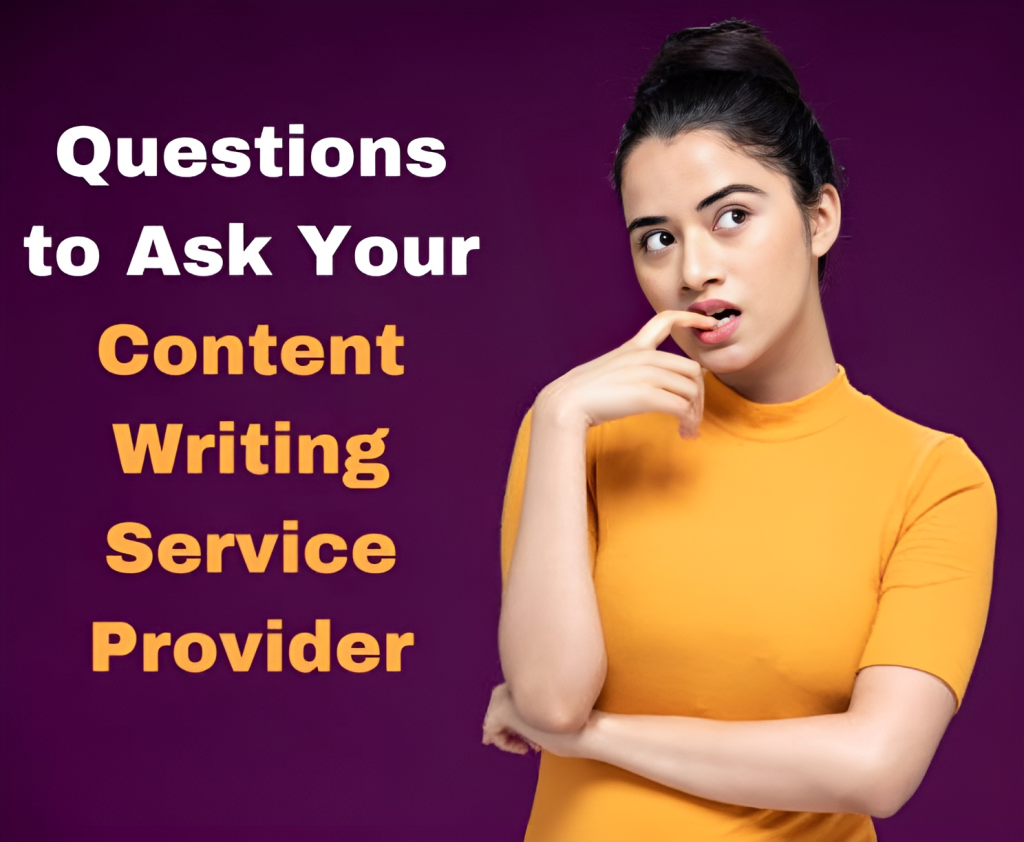 10 Questions To Ask Your Content Writing Service Provider